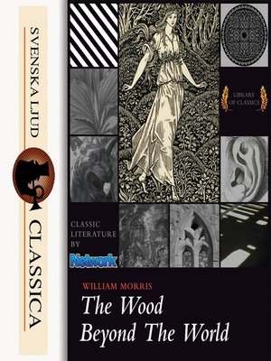 The Wood Beyond the World (Unabridged) - Audiobook